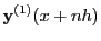 $\displaystyle {\bf y}^{(1)}(x+nh)$