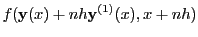 $\displaystyle f({\bf y}(x)+nh{\bf y}^{(1)}(x),x+nh)$