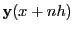 $ {\bf y}(x+nh)$