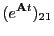 $\displaystyle (e^{{\bf A}t})_{21}$