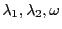 $ \lambda_1,\lambda_2,\omega$
