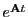 $ e^{{\bf A}t}$