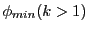 $\displaystyle \phi_{min} (k>1)$