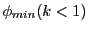 $\displaystyle \phi_{min} (k<1)$