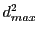$\displaystyle d^2_{max}$