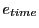 $\displaystyle e_{time}$