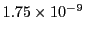 $ 1.75\times 10^{-9}$