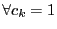 $ \forall c_k=1$