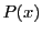 $\displaystyle P(x)$