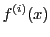 $\displaystyle f^{(i)}(x)$