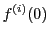 $\displaystyle f^{(i)}(0)$