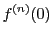 $\displaystyle f^{(n)}(0)$