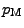 $ p_{\rm M}$