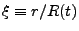 $ \xi \equiv r/R(t)$