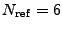 $ N_{\rm ref}=6$