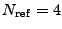 $ N_{\rm
ref}=4$