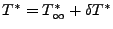 $ T^* = T^*_\infty + \delta T^*$
