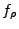 $ f_{\rho}$