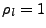 $ \rho_l=1$