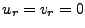 $ u_r=v_r=0$