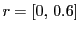$ r=[0, 0.6]$