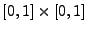 $ [0,1]\times[0,1]$
