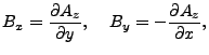 $\displaystyle B_x=\frac{\partial A_z}{\partial y}, \;\;\;\; B_y=-\frac{\partial A_z}{\partial x},$