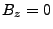 $ B_z=0$