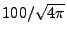 $ 100/\sqrt{4\pi}$