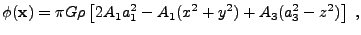 $\displaystyle \phi({\bf x}) = \pi G \rho \left[ 2A_1 a_1^2 - A_1(x^2+y^2) + A_3(a_3^2-z^2) \right]  ,$