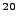 $ ^{20}$
