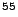 $ ^{55}$