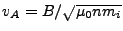 $ v_A=B/\sqrt{\mu_0nm_i}$