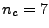 $ n_c=7$