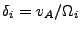 $ \delta_i=v_A/\Omega_i$