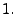 $\displaystyle 1.$