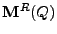 $ {\bf M}^R(Q)$