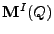 $ {\bf M}^I(Q)$