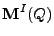 $\displaystyle {\bf M}^I(Q)$