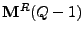 $ {\bf M}^R(Q-1)$