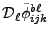 $\displaystyle % multiple lines needed in equation
{\cal D}_\ell\tilde\phi^{b\ell}_{ijk}$