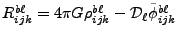 $ R^{b\ell}_{ijk} = 4\pi G\rho^{b\ell}_{ijk} -
{\cal D}_\ell \tilde\phi^{b\ell}_{ijk}$