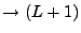 $ \rightarrow (L+1)$
