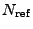 $ N_{\rm ref}$