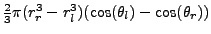 $ \frac{2}{3} \pi (r_r^3 - r_l^3) (\cos(\theta_l) - \cos(\theta_r))$