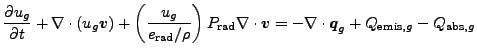 $\displaystyle \frac{\partial u_g}{\partial t} + \nabla \cdot (u_g \boldsymbol v...
...ol v = -\nabla \cdot \boldsymbol q_g + Q_{\mathrm{emis},g} - Q_{\mathrm{abs},g}$