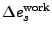 $ \Delta e_s^\mathrm{work}$