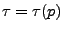 $ \tau = \tau(p)$