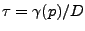 $ \tau = \gamma(p)/D$