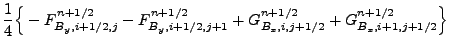 $\displaystyle \frac{1}{4}\Bigr\{-F^{n+{1}/{2}}_{B_y,i+{1}/{2},j}-
F^{n+{1}/{2}}...
...1} +
G^{n+{1}/{2}}_{B_x,i,j+{1}/{2}}+
G^{n+{1}/{2}}_{B_x,i+1,j+{1}/{2}} \Bigl\}$